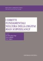 I diritti fondamentali nellera della digital mass surveillance